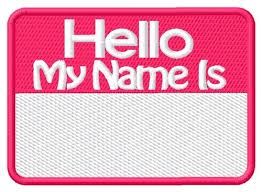 Name tag for Saturday! Name tag for Saturday!